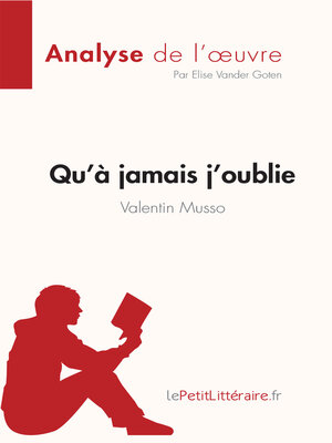 cover image of Qu'à jamais j'oublie de Valentin Musso (Analyse de l'oeuvre)